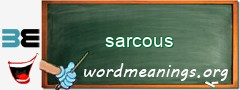 WordMeaning blackboard for sarcous